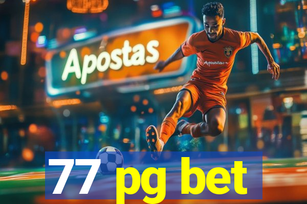 77 pg bet